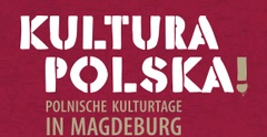 6. Polnische Tage "Kultura Polska" in Sachsen - Anhalt